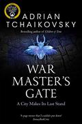 War Master's Gate by Adrian Tchaikovsky