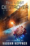 The Lost Destroyer by Vaughn Heppner