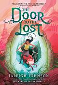 The Door to the Lost by Jaleigh Johnson