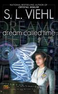 Dream Called Time (Stardoc #10) by S.L. Viehl