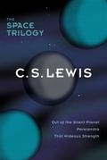Space Trilogy: Out of the Silent Planet / Perelandra / That Hideous Strength by C.S. Lewis