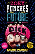 Zoey Punches the Future in the Dick (Zoey Ashe #2) by David Wong