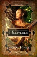 The Deliverer (The Sword of Lyric #4) by Sharon Hinck