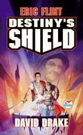Destiny's Shield by Eric Flint, David Drake