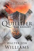 Quillifer the Knight (Quillifer #2) by Walter Jon Williams