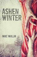 Ashen Winter (Ashfall #2) by Mike Mullin