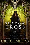 Shadow Cross by D.K. Holmberg