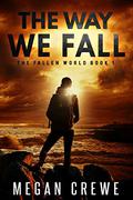 The Way We Fall by Megan Crewe