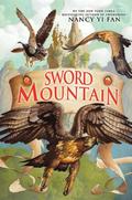 Sword Mountain (Swordbird #2) by Nancy Yi Fan