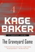 The Graveyard Game by Kage Baker