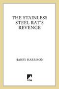 The Stainless Steel Rat's Revenge by Harry Harrison