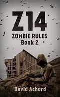 Z14 (Zombie Rules #2) by David Achord