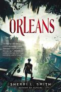 Orleans by Sherri L. Smith