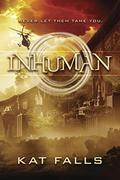 Inhuman by Kat Falls