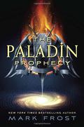 The Paladin Prophecy by Mark Frost
