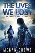 The Lives We Lost by Megan Crewe