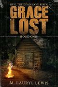 Grace Lost (Grace #1) by M. Lauryl Lewis