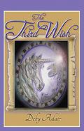 The Third Wish: Dream's Honour (The Unicorns Of Wish #3) by Deby Adair