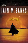 Matter (Culture #8) by Iain M. Banks