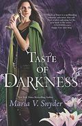 Taste of Darkness by Maria V. Snyder