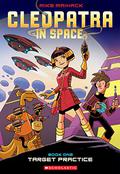 Target Practice (Cleopatra in Space #1) by Mike Maihack