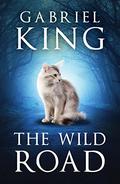 The Wild Road (Tag, the Cat #1) by Gabriel King