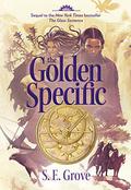 The Golden Specific by S.E. Grove