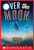 Over the Moon by Natalie Lloyd