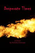 Desperate Times (Desperate Times #1) by Nicholas Antinozzi