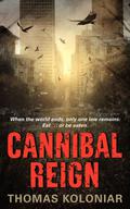 Cannibal Reign by Thomas Koloniar