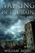 Surviving the Fall (Walking in the Rain #1) by William Allen