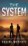 The System (Virulent #2) by Shelbi Wescott