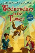 Wednesdays in the Tower by Jessica Day George