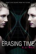 Erasing Time (Erasing Time #1) by C.J. Hill