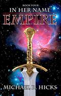 Empire by Michael R. Hicks
