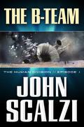 The B-Team by John Scalzi