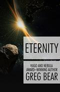 Eternity by Greg Bear