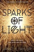 Sparks of Light (Into the Dim #2) by Janet B. Taylor