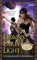 Dawn's Early Light by Pip Ballantine, Tee Morris