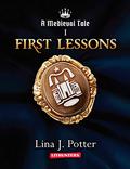 First Lessons (Средневековая история #1) by Lina J. Potter