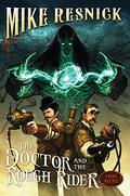 The Doctor and the Rough Rider by Mike Resnick