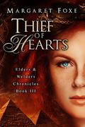 Thief of Hearts (The Elders and Welders Chronicles #3) by Maggie Fenton