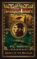 Steampunk Holmes: Legacy of the Nautilus by P.C. Martin