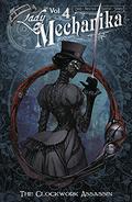 Lady Mechanika Volume 4: The Clockwork Assassin (Lady Mechanika Serie #5) by Joe Benítez