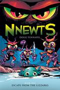 Escape from the Lizzarks (Nnewts #1) by Doug TenNapel