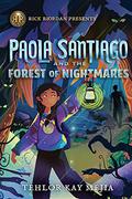 Paola Santiago and the Forest of Nightmares by Tehlor Kay Mejia