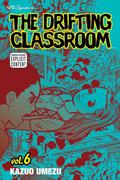 The Drifting Classroom, Vol. 6 (The Drifting Classroom #6) by Kazuo Umezu