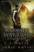 Accidental Warrior (Accidental Traveler #2) by C.J. Davis