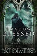 Shadow Blessed by D.K. Holmberg