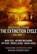 Missions from the Extinction Cycle  (Volume 1) by Jeff Olah